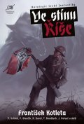 Kyša Leoš: Ve stínu Říše - Antologie české fantastiky