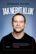 Webb Robert: Jak nebýt kluk