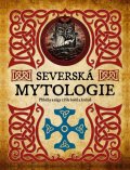 Shepherd James: Severská mytologie - Příběhy a ságy z říše bohů a hrdinů