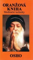 Osho Rajneesh: Oranžová kniha
