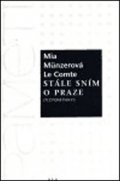 Comte Münzerová Le Mia: Stále sním o Praze - Vzpomínky