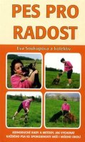 Soukupová Eva: Pes pro radost