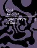Ducornet Rikki: Vějíře markýze de Sade