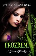 Armstrongová Kelley: Prozření - Nejtemnější síly 3