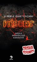 Pospíšilová Karasová Marie: V pekle jsme všichni Hebert - Zrnka temnoty 8