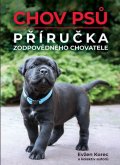 Korec Evžen: Chov psů - Příručka zodpovědného chovatele