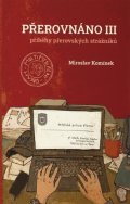 Komínek Miroslav: Přerovnáno III. - Příběhy přerovských strážníků