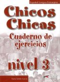 Salido García Nuria: Chicos Chicas 3: Cuaderno de ejercicios