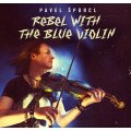 Šporcl Pavel: Šporcl Pavel: Rebel with the blue violin - CD