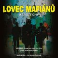 Tichý Karel: Lovec mafiánů - Příběh jednoho policajta - CDmp3