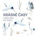 Plachý Barnabáš: Krásné časy - malá knížka pro radost