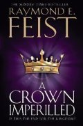 Feist Raymond E.: A Crown Imperilled (The Chaoswar Saga 2)
