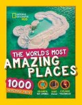 National Geographic: The World´s Most Amazing Places : 1000 Incredible Facts