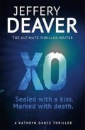 Deaver Jeffery: XO : Kathryn Dance Book 3