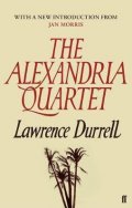Durrell Lawrence: The Alexandria Quartet : Justine, Balthazar, Mountolive, Clea