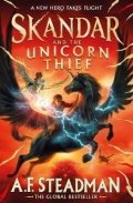Steadmanová A. F.: Skandar and the Unicorn Thief: The major new hit fantasy series