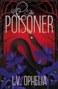 I.V. Ophelia: Poisoner