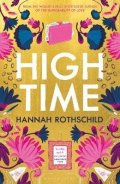 Rothschildová Hannah: High Time: High stakes and high jinx in the world of art and finance