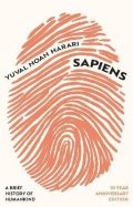 Harari Yuval Noah: Sapiens: A Brief History of Humankind (10 Year Anniversary Edition)