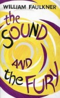 Faulkner William: The Sound And The Fury