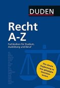 kolektiv autorů: Duden Recht A - Z: Fachlexikon für Studium, Ausbildung und Beruf