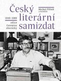 Přibáň Michal: Český literární samizdat 1949-1989