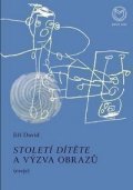 David Jiří: Století dítěte a výzva obrazů (eseje)