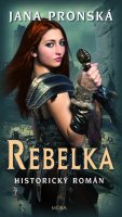 Pronská Jana: Rebelka