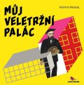 : Můj Veletržní palác