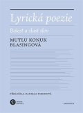 Blasingová Mutlu Konuk: Lyrická poezie - Bolest a slast slov