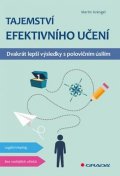 Krengel Martin: Tajemství efektivního učení - Dvakrát lepší výsledky s polovičním úsilím
