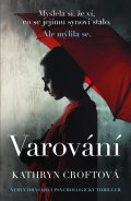 Croftová Kathryn: Varování