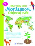 Guyot Christelle: Můj velký sešit Montessori - Objevuj svět