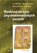 Chvála Vladislav: Rodinná terapie psychosomatických poruch - Rodina jako sociální děloha