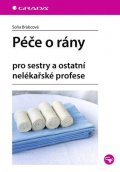 Brabcová Soňa: Péče o rány pro sestry a ostatní nelékařské profese
