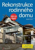 Perlík Martin: Rekonstrukce rodinného domu 100+10 tipů