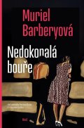 Barberyová Muriel: Nedokonalá bouře