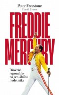 Freestone Peter: Freddie Mercury - Důvěrné vzpomínky na geniálního hudebníka