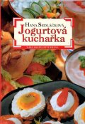 Sedláčková Hana: Jogurtová kuchařka