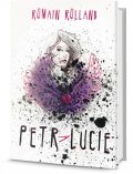 Rolland Romain: Petr a Lucie