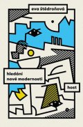 Štědroňová Evy: Hledání nové modernosti