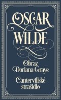 Wilde Oscar: Cantervillské strašidlo / Obraz Doriana Graye