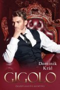 Král Dominik: Gigolo – Zpověď luxusního společníka