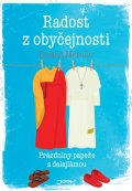 Merullo Roland: Radost z obyčejnosti - Prázdniny papeže s dalajlámou