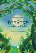 Motejlek Pavel: Pohádky ze zakázaného lesa