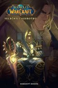 neuveden: World of Warcraft: Válečníci Azerothu a další příběhy