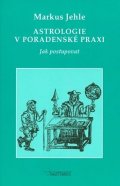 Jehle Markus: Astrologie v poradenské praxi