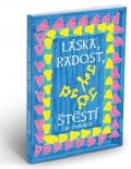 Chinmoy Sri: Láska, radost, štěstí