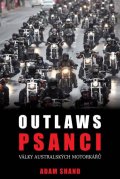 Shand Adam: Psanci - Války australských motorkářů