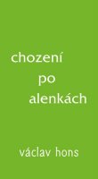 Hons Václav: Chození po alenkách